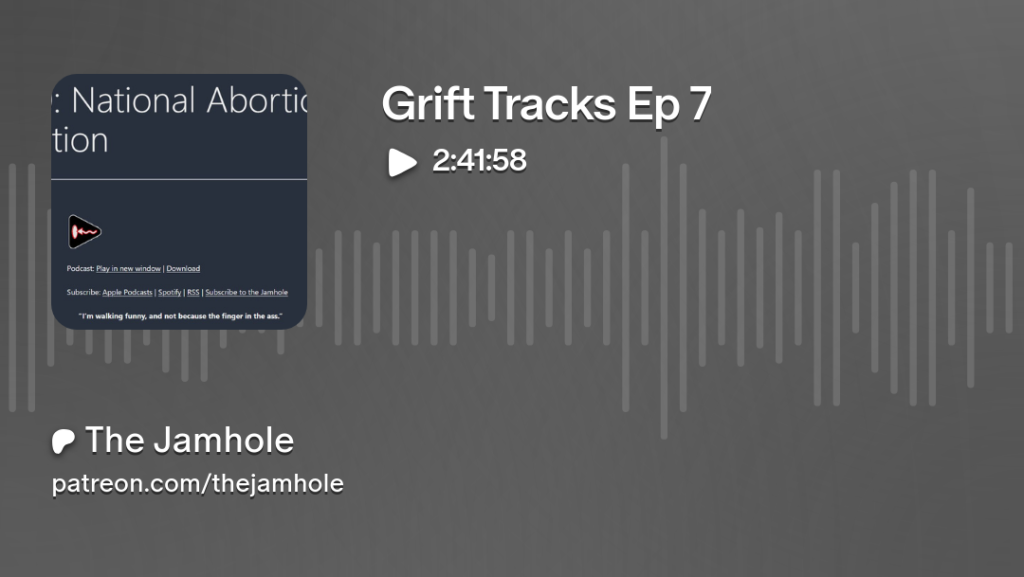 Grift Tracks Episode 7 The Jamhole 460