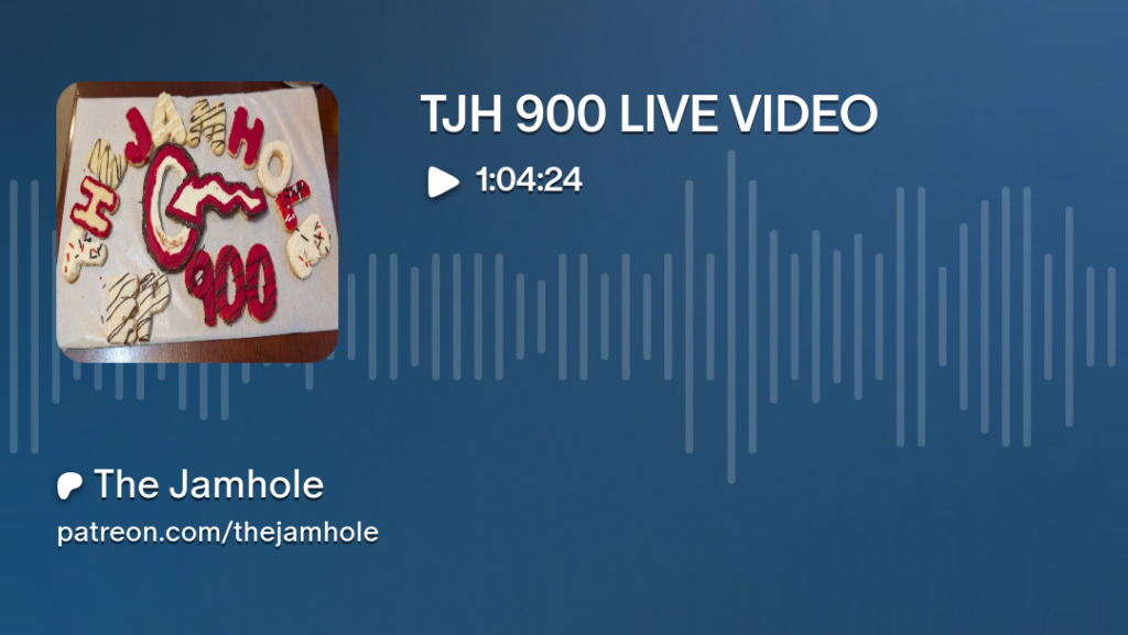The Jamhole Ep 900 Live Video