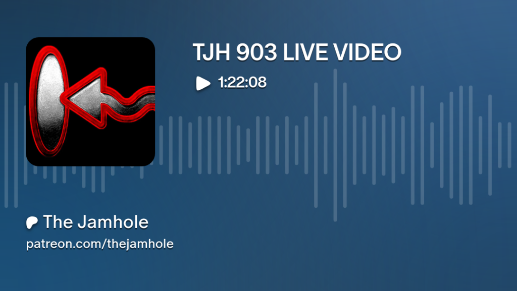 The Jamhole Ep 903 Live Video