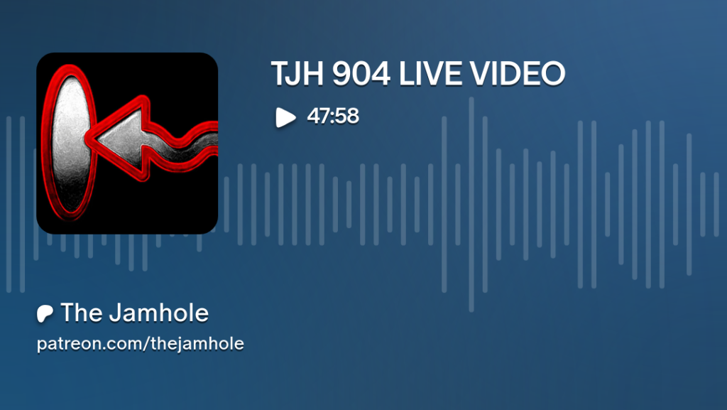 The Jamhole Ep 904 Live Video
