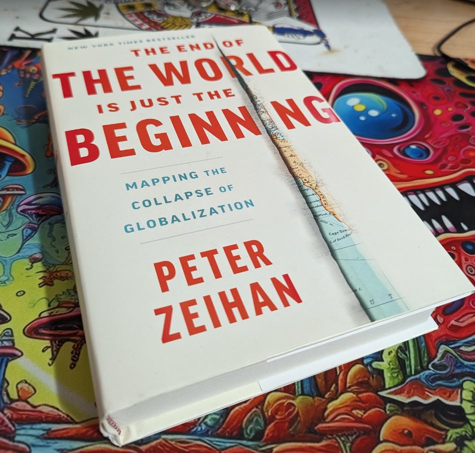 The End of the World is just the Beginning by Peter Zeihan