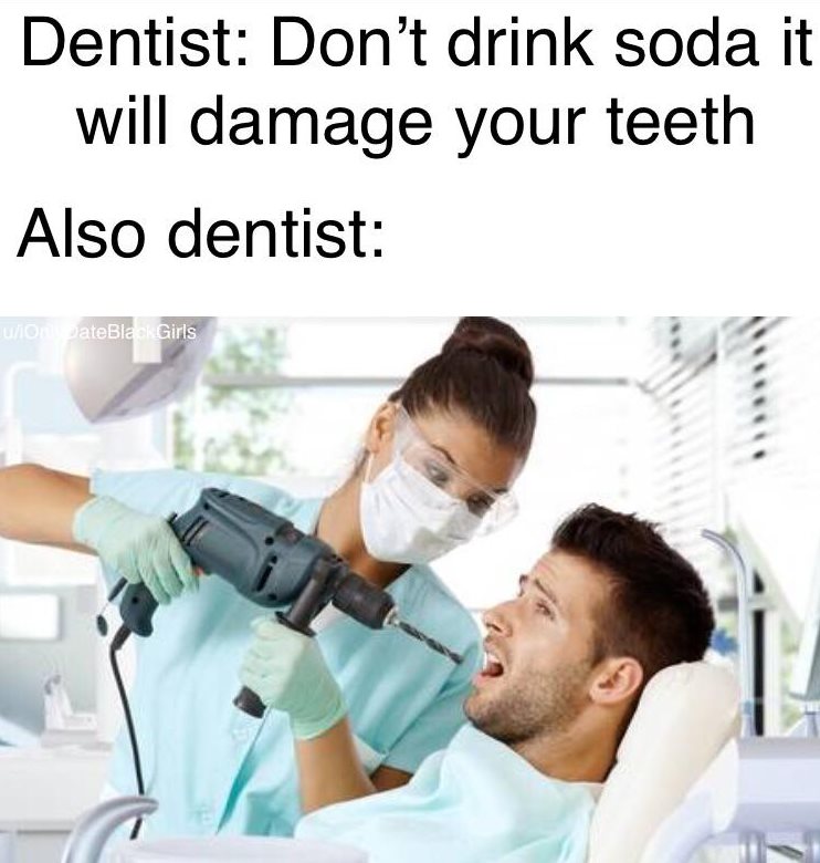 Dentist Drill Meme